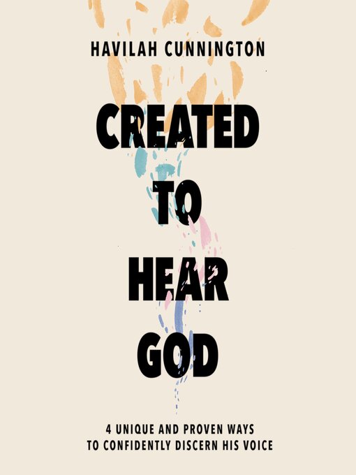 Title details for Created to Hear God by Havilah Cunnington - Wait list